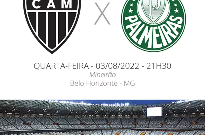  Atlético-MG x Palmeiras: veja onde assistir, desfalques, escalações e arbitragem.